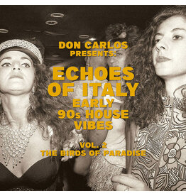 Space Echo Various: Compiled By Don Carlos: Echoes of Italy - The Birds of Paradise - Early 90s House Vibes Vol. 2 LP