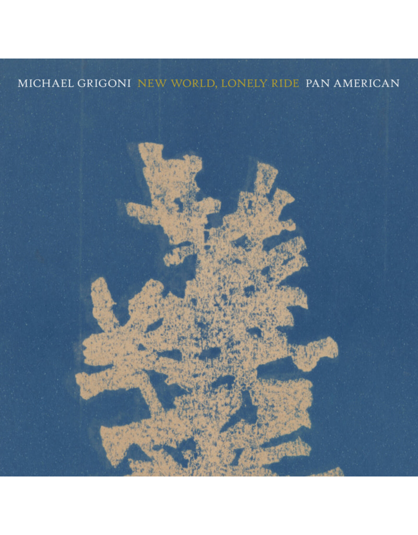 Kranky Grigoni, Michael • Pan American: New World, Lonely Ride LP