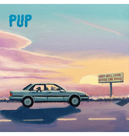 Pup: Who Will Look After the Dogs (Indie) LP