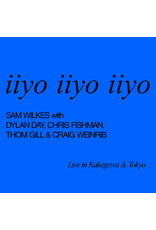 Self Release Wilkes, Sam: Iiyo Iiyo Iiyo Live in Kakegawa & Tokyo LP
