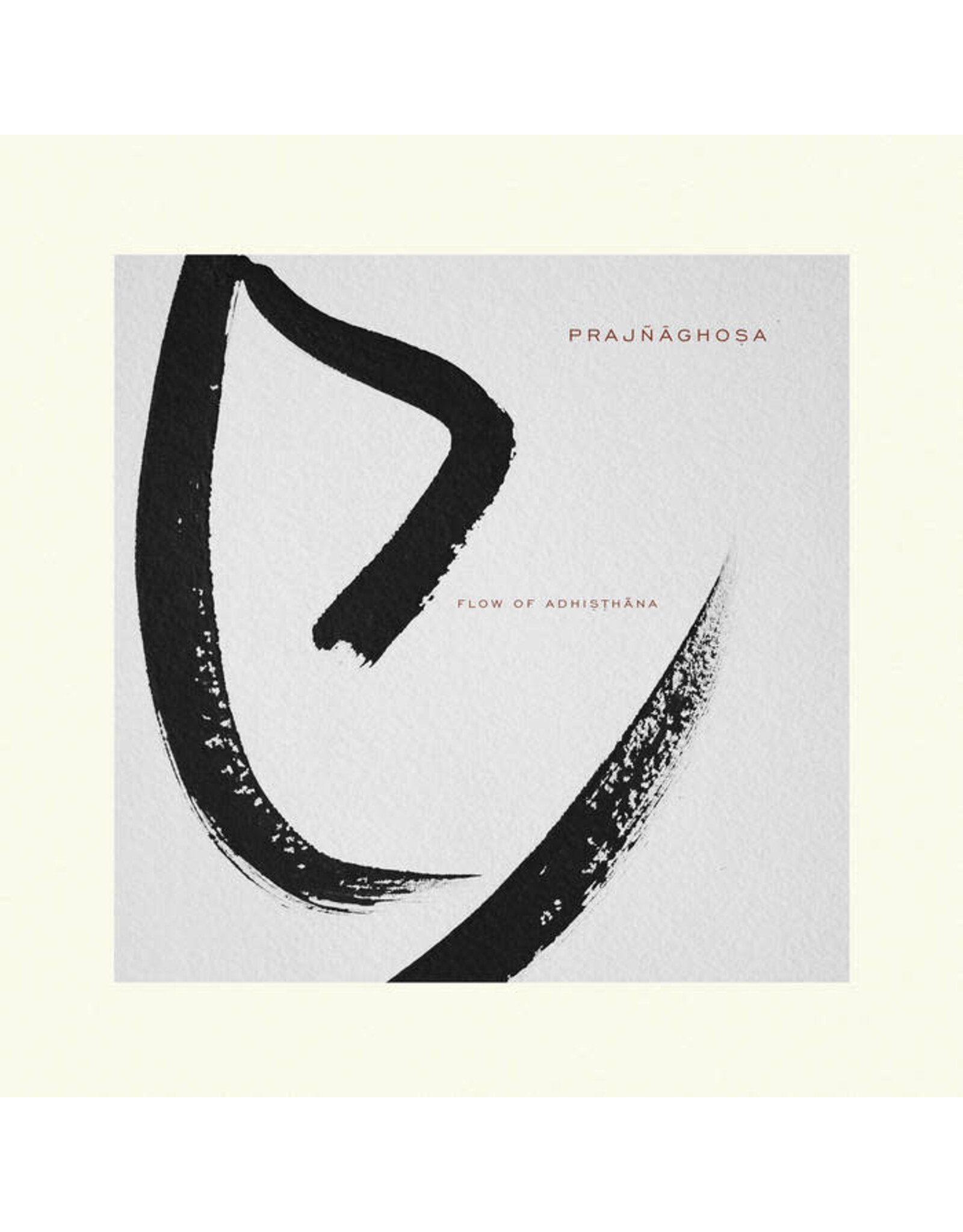 Prajñāghoṣa: Flow of Adhisthana LP LP