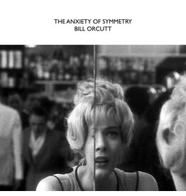 Self Release Orcutt, Bill: The Anxiety Of Symmetry LP
