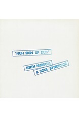 Week-End Hudson, Keith & Soul Syndicate: Nuh Skin Up Dub LP