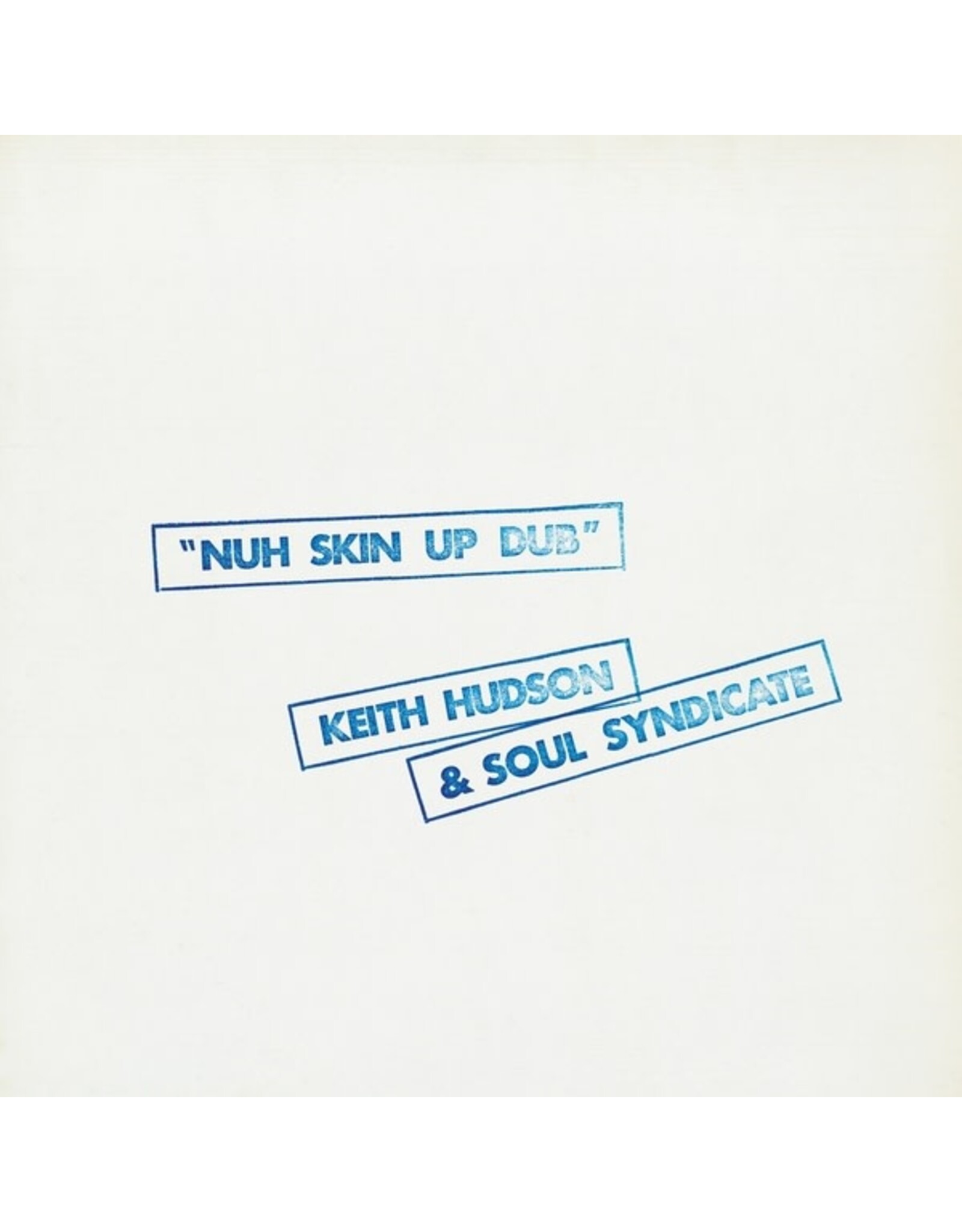 Week-End Hudson, Keith & Soul Syndicate: Nuh Skin Up Dub LP