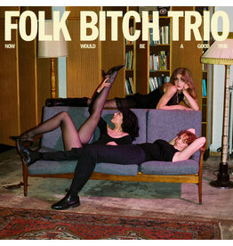 Jagjaguwar Folk Bitch Trio: Now Would Be A Good Time (coke bottle clear vinyl) LP