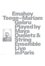Latency Gebru, Emahoy Tsege Mariam: Emahoy Tsege Mariam Gebru played by Maya Dunietz & String Ensemble, Live in Paris LP