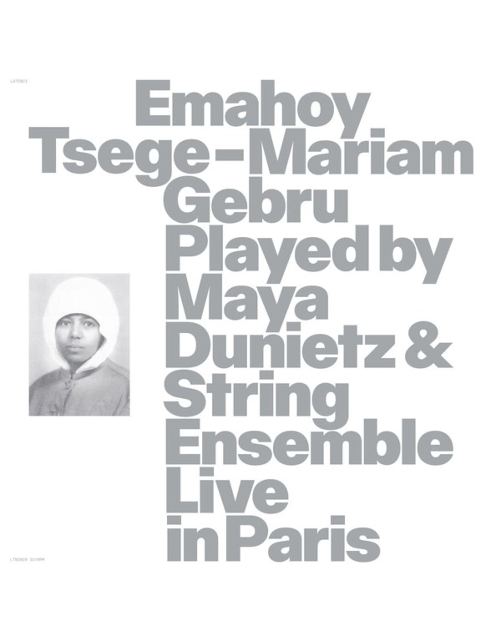Latency Gebru, Emahoy Tsege Mariam: Emahoy Tsege Mariam Gebru played by Maya Dunietz & String Ensemble, Live in Paris LP