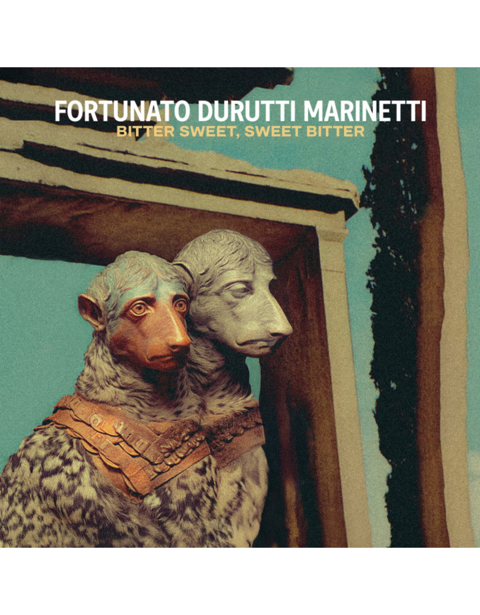 Marinetti: Fortunato Durutti Bitter Sweet, Sweet Bitter LP