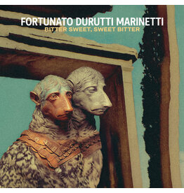 Marinetti: Fortunato Durutti Bitter Sweet, Sweet Bitter LP