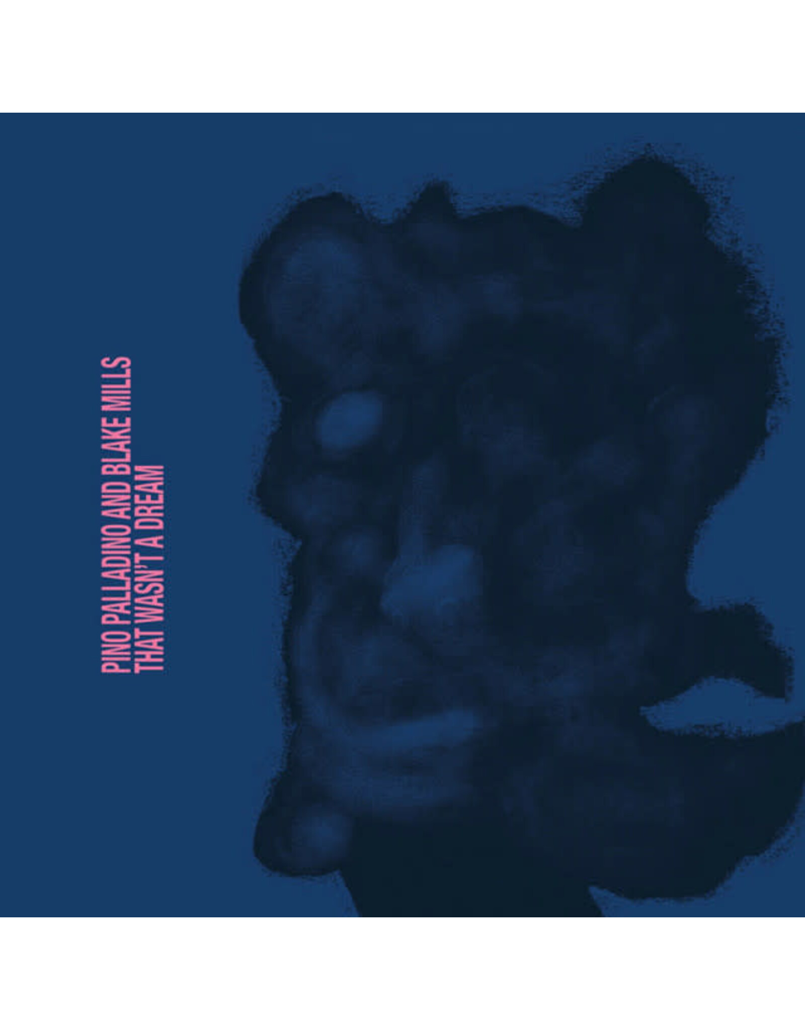 Impulse Palladino, Pino / Blake Mills: That Wasn't a Dream LP