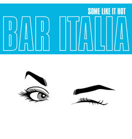 Matador Bar Italia: Some Like It Hot (indie shop edition/turquoise) LP