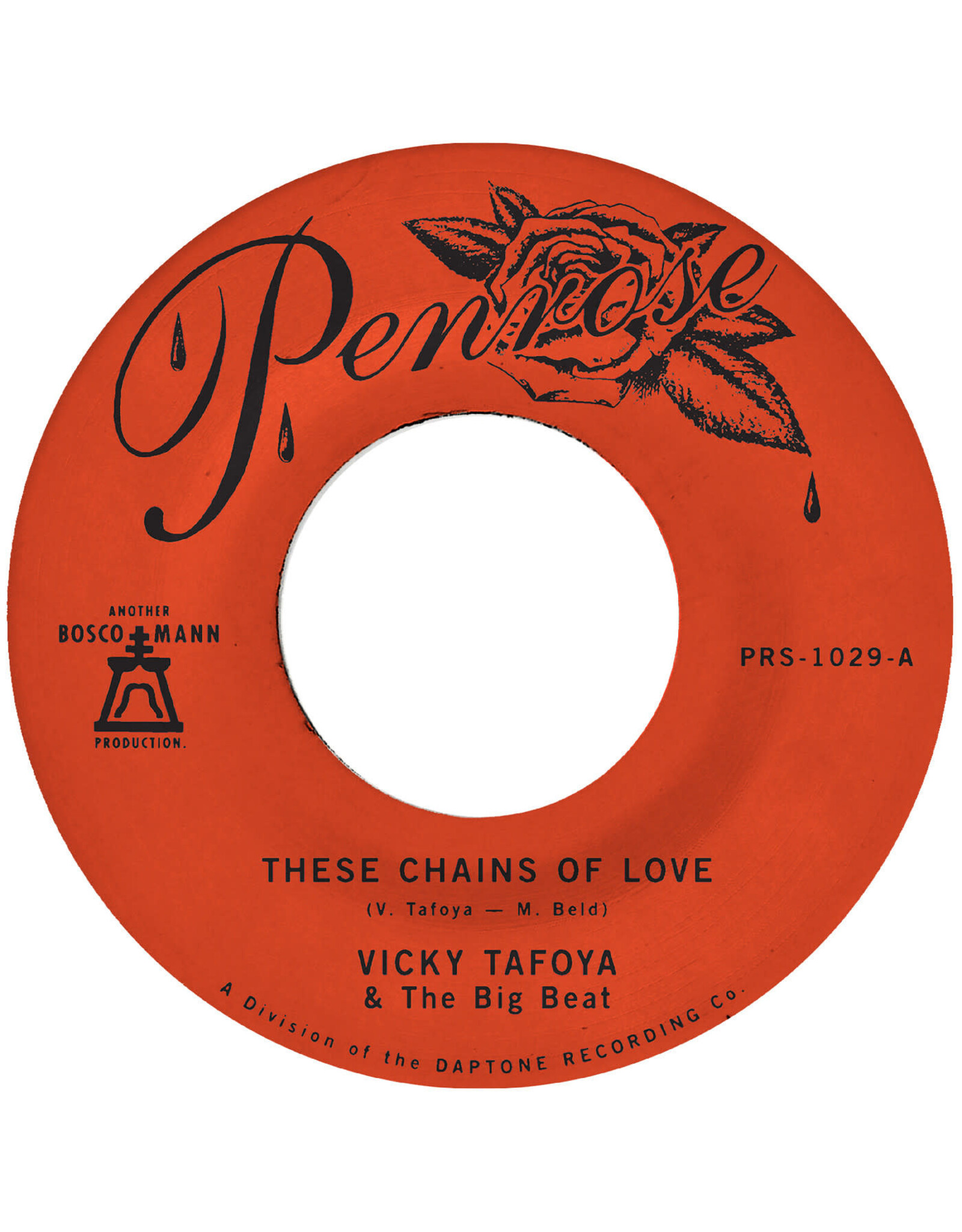 Penrose Tafoya, Vicky: These Chains of Love b/w What A Cruel Way To Be 7"
