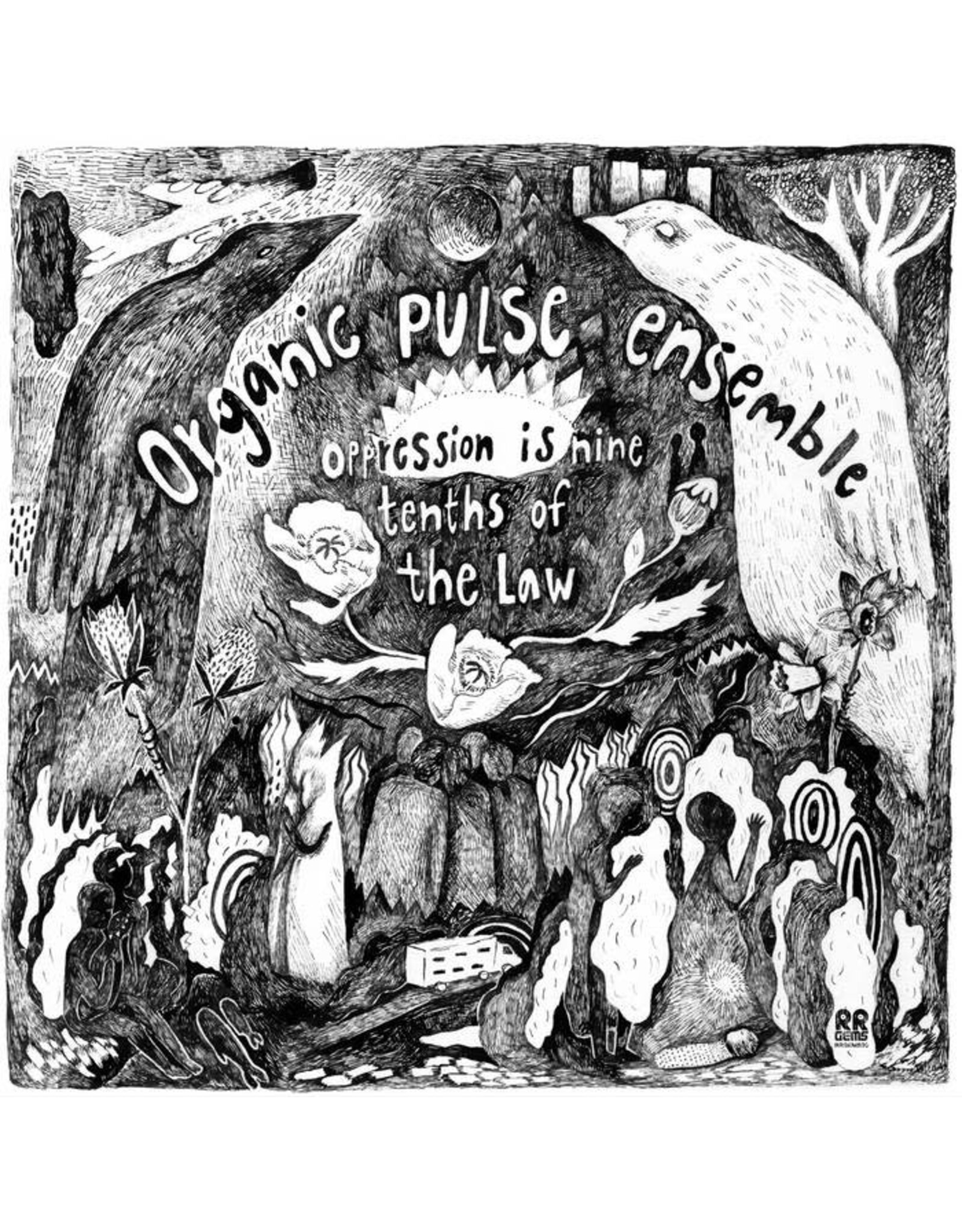 RR Gems Organic Pulse Ensemble: Oppression is Nine Tenths of the Law LP