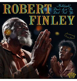 Easy Eye Sound Finley, Robert: Hallelujah! Don't Let the Devil Fool Ya LP