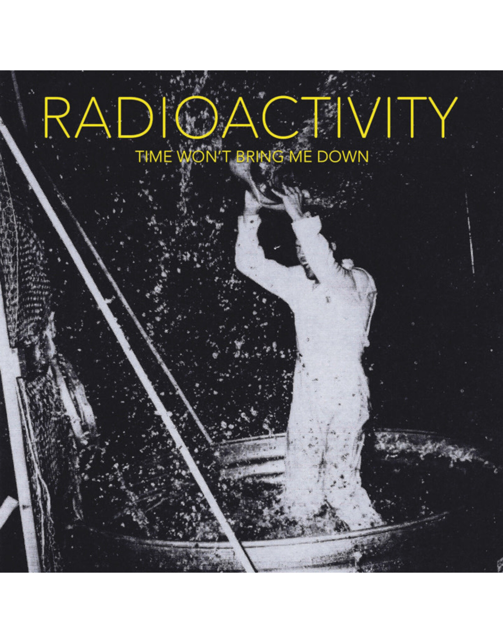 Dirtnap Radioactivity: Time Won’t Bring Me Down LP
