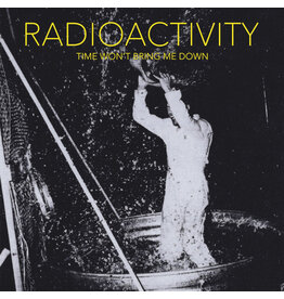 Dirtnap Radioactivity: Time Won’t Bring Me Down LP