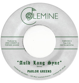 Colemine Parlor Greens: Auld Lang Syne/Everyday Will Be Like A Holiday (opaque green vinyl) 7"
