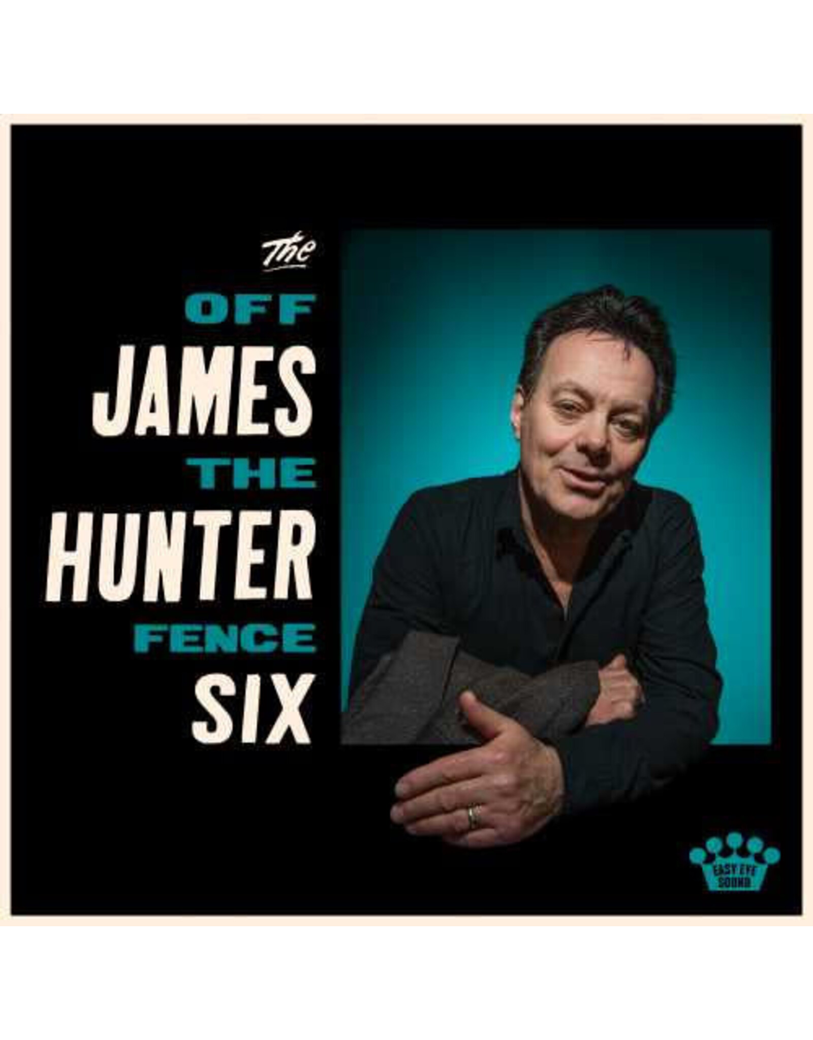 Easy Eye Sound Hunter Six, James: Off the Fence LP