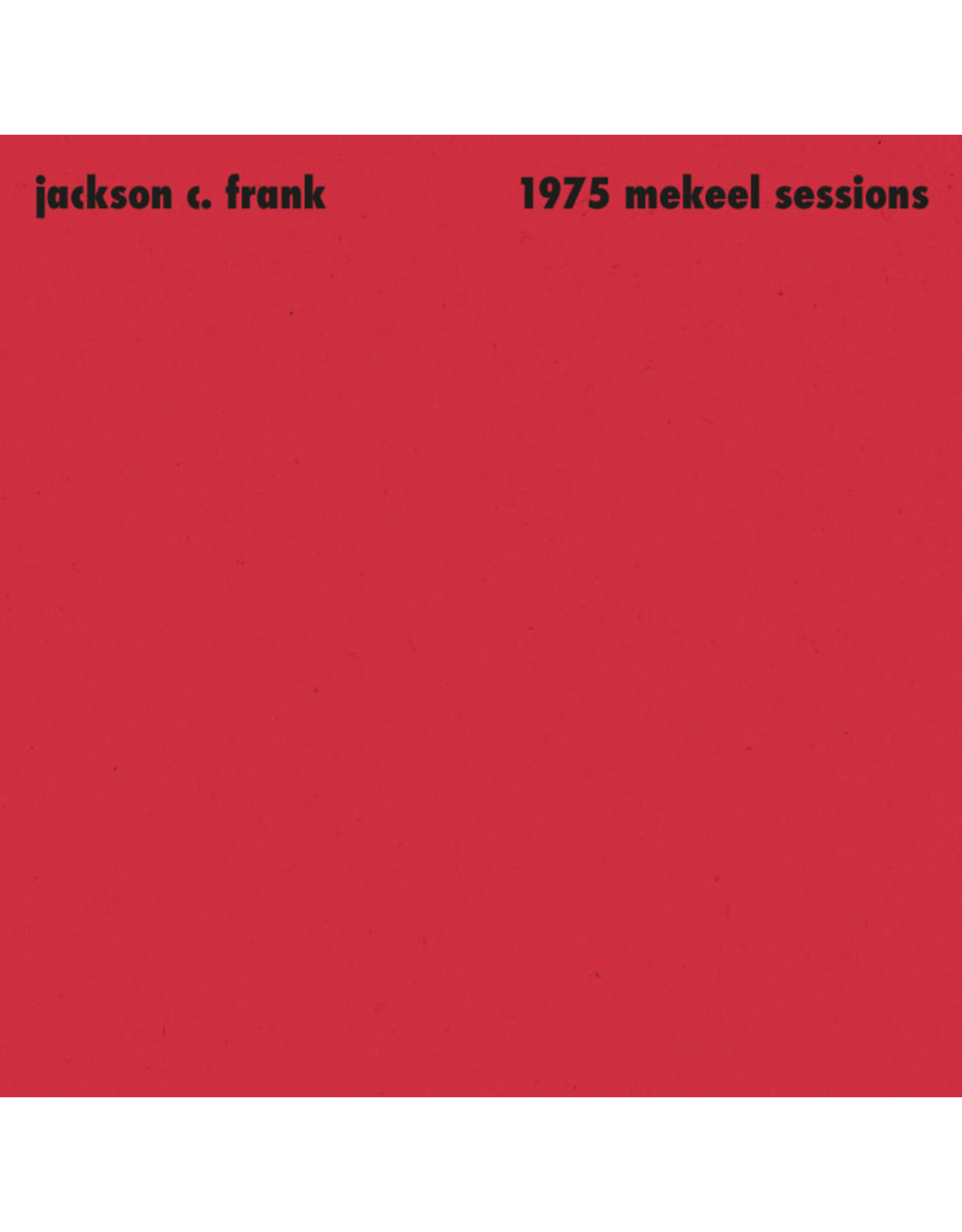 Antarctica Starts Here Frank, Jackson C.: 1975 Mekeel Sessions LP