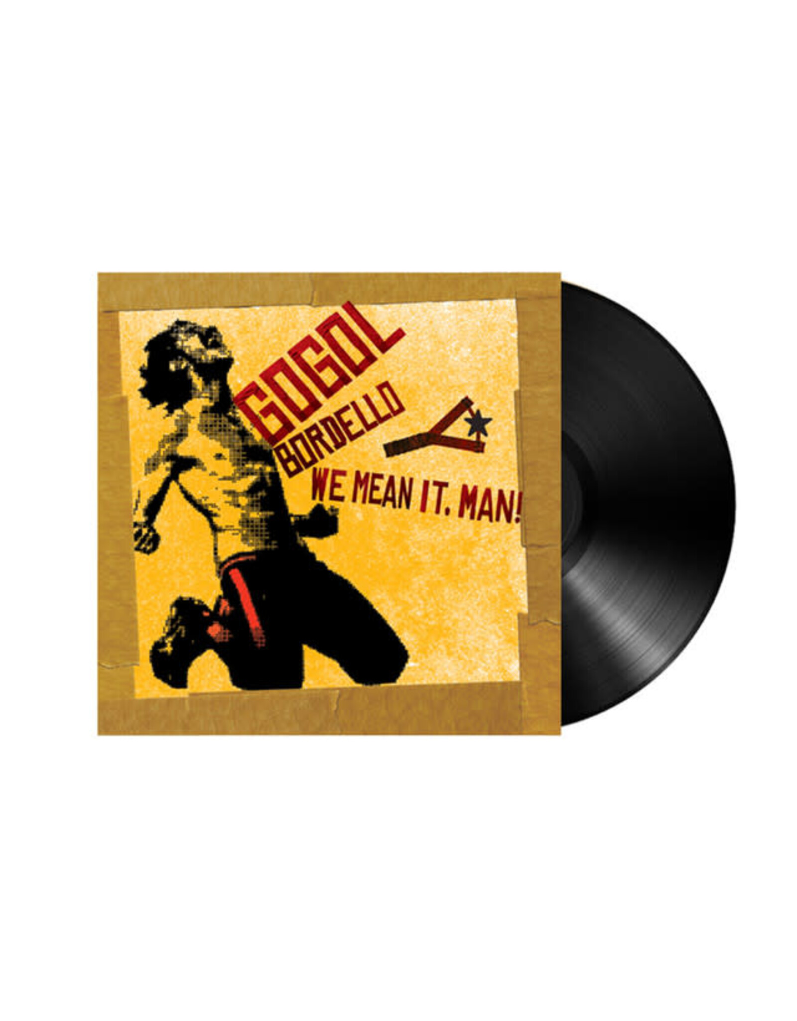 Gogol Bordello!: We Mean it, Man! LP