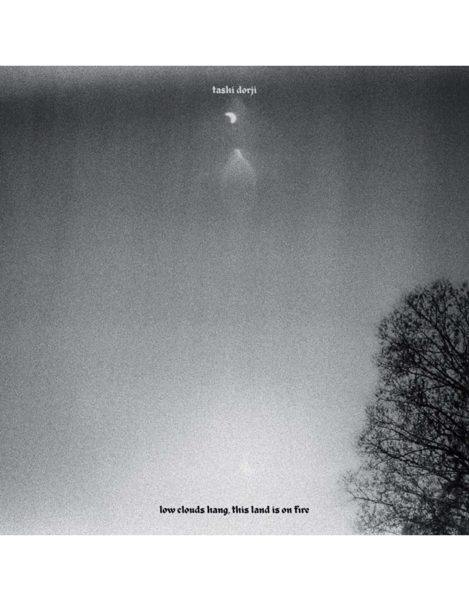 Drag City Dorji, Tashi: Low Clouds Hang, This Land Is On Fire LP