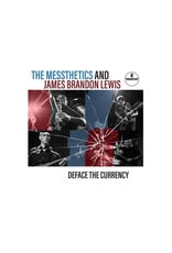 Impulse Messthetics & James Brandon Lewis: Deface the Currency LP
