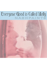 Nashpaints: Everyone Good is Called Molly LP
