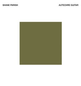 Palilialia Parish, Shane: Autechre Guitar LP