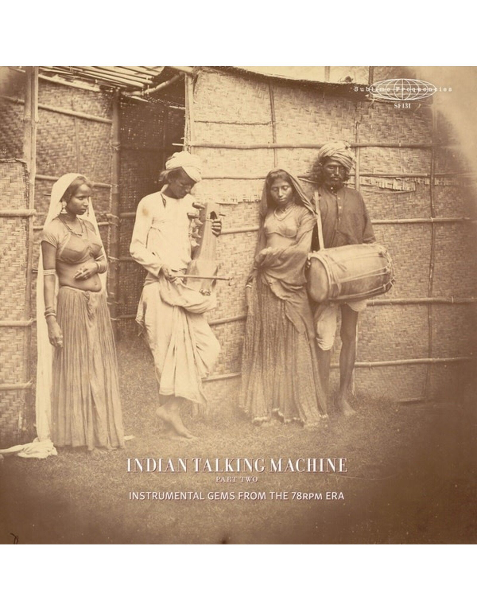 Sublime Frequencies Various: Indian Talking Machine Part 2: Instrumental Gems from the 78rpm Era LP