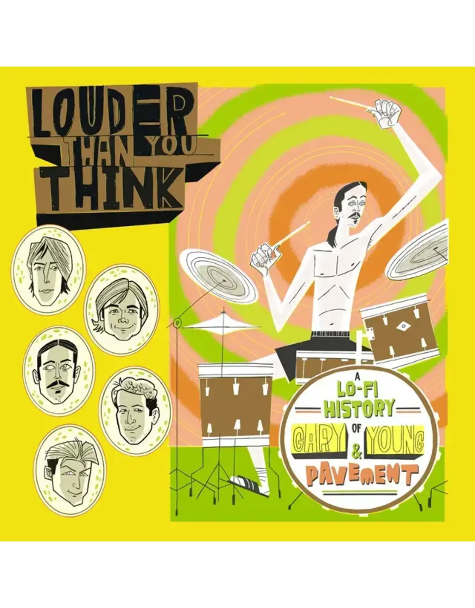 Various: Louder Than You Think: A Lo-fi History Of Gary Young and Pavement LP