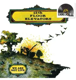 13th Floor Elevators: 2026RSD - We Are Not Live LP
