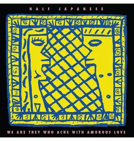 Half Japanese: 2026RSD - We Are They Who Ache With Amorous Love (coloured vinyl) LP