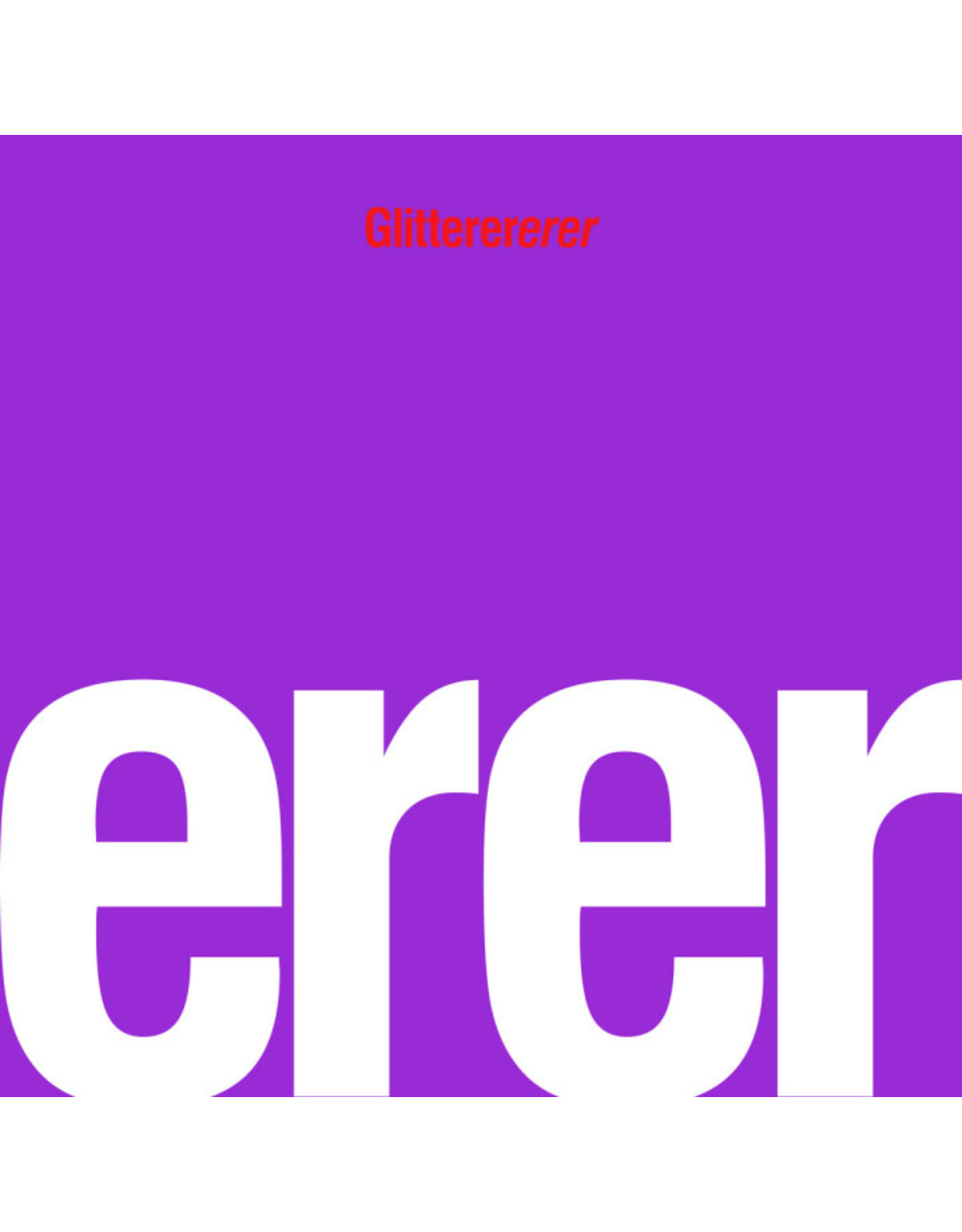 Glitterer: Erer LP