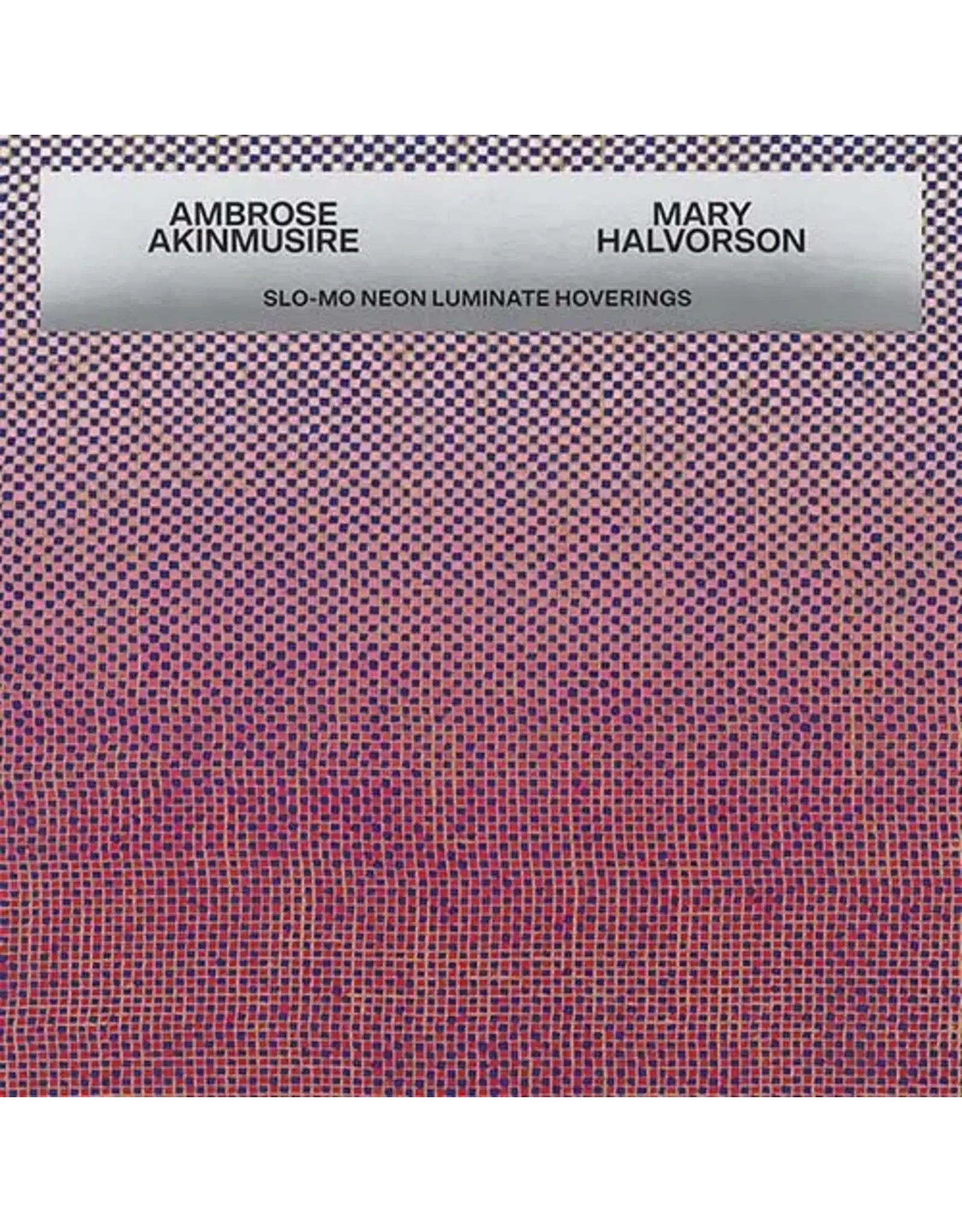 Nonesuch Akinmusire, Ambrose & Mary Halvorson: Slo-Mo Neon Luminate Hoverings LP