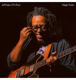 Nonesuch Parker & ETA Ivtet, Jeff: Happy Today LP