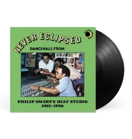 Digikiller Various: Never Eclipsed: Dancehall from Philip Smart's HC&F Studio 1985-1996 LP