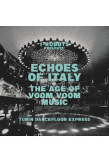 Space Echo Various: I-Robots Presents: Turin Dancefloor Express, The Age of Voom Voom Music LP