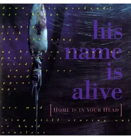 4AD His Name Is Alive: Home Is In Your Head LP