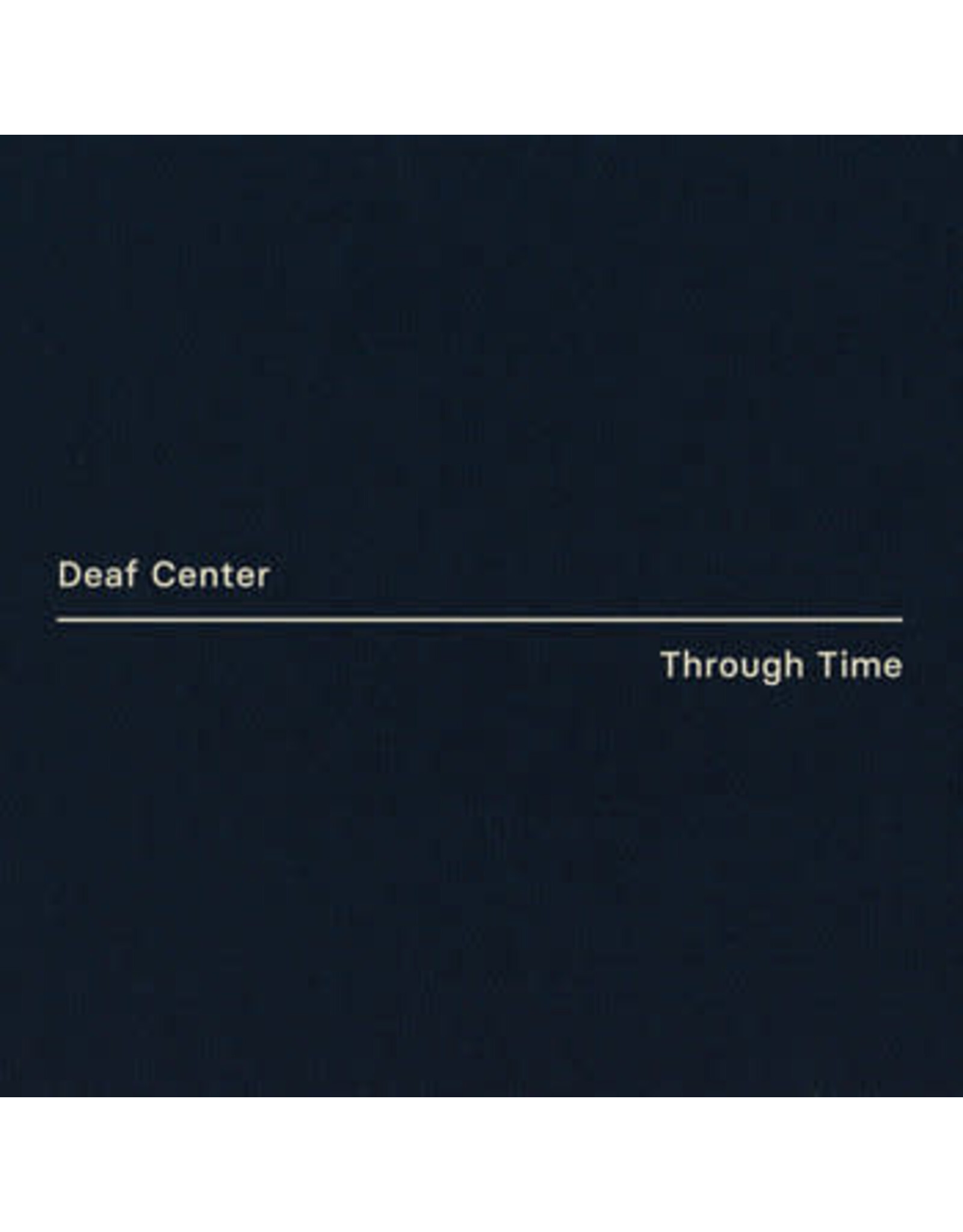 Sonic Pieces Deaf Center: Through Time LP