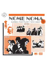 Various: Nome Noma 2 - Quebec Post Punk & New Wave 1979-83 LP
