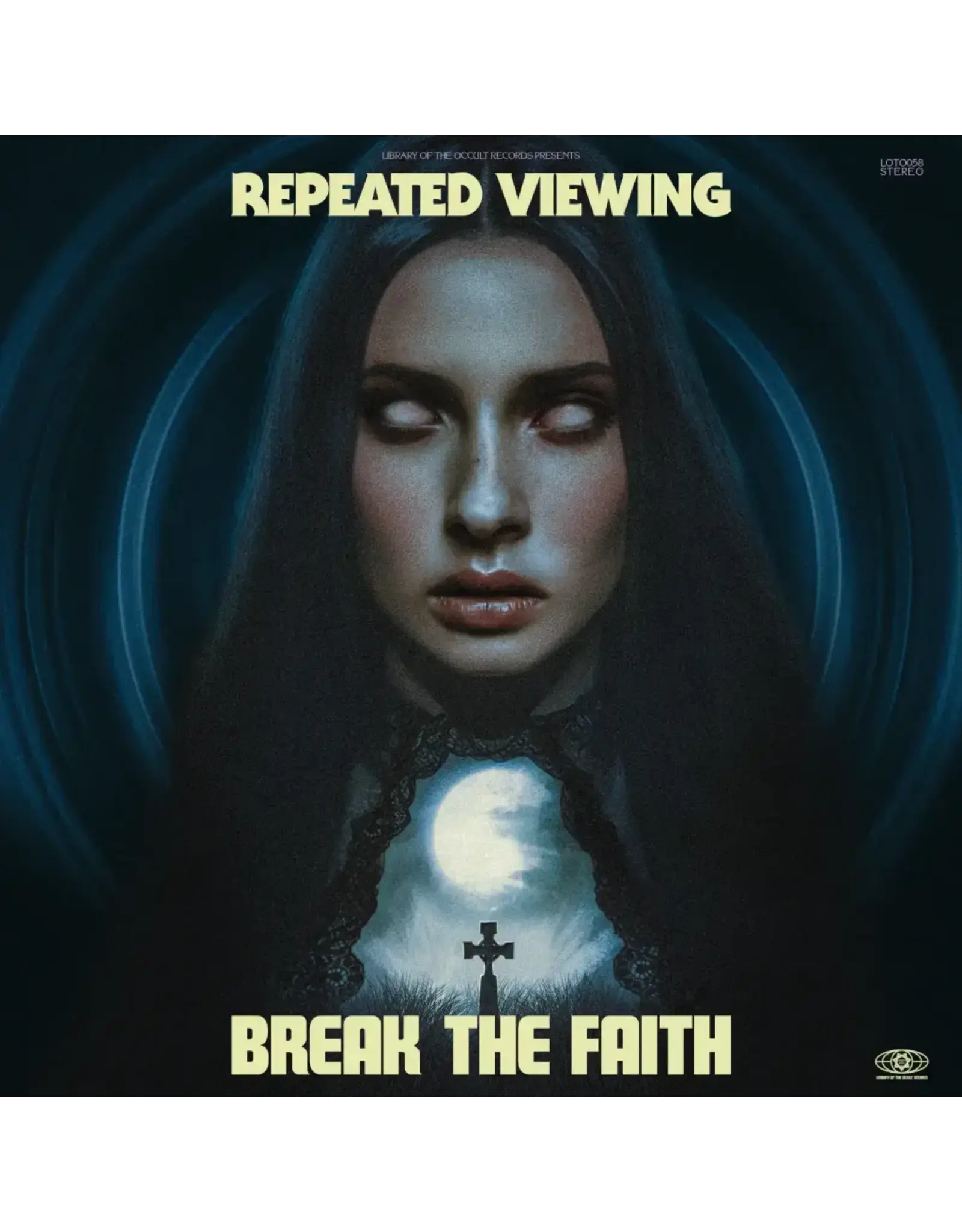 Library of the Occult Repeated Viewing: Break the Faith LP