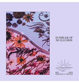 AKP Seretan, Ben & John Thayer: Sunbeam of No Illusion LP