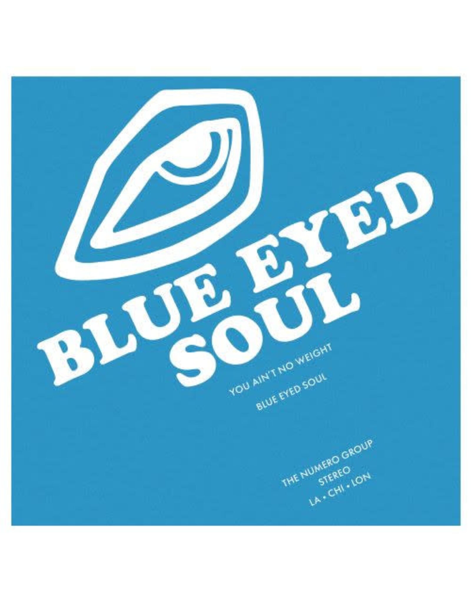 Numero Blue Eyed Soul: You Ain't No Weight LP