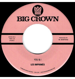 Big Crown Les Imprimés: You & I/Miss The Days 7"