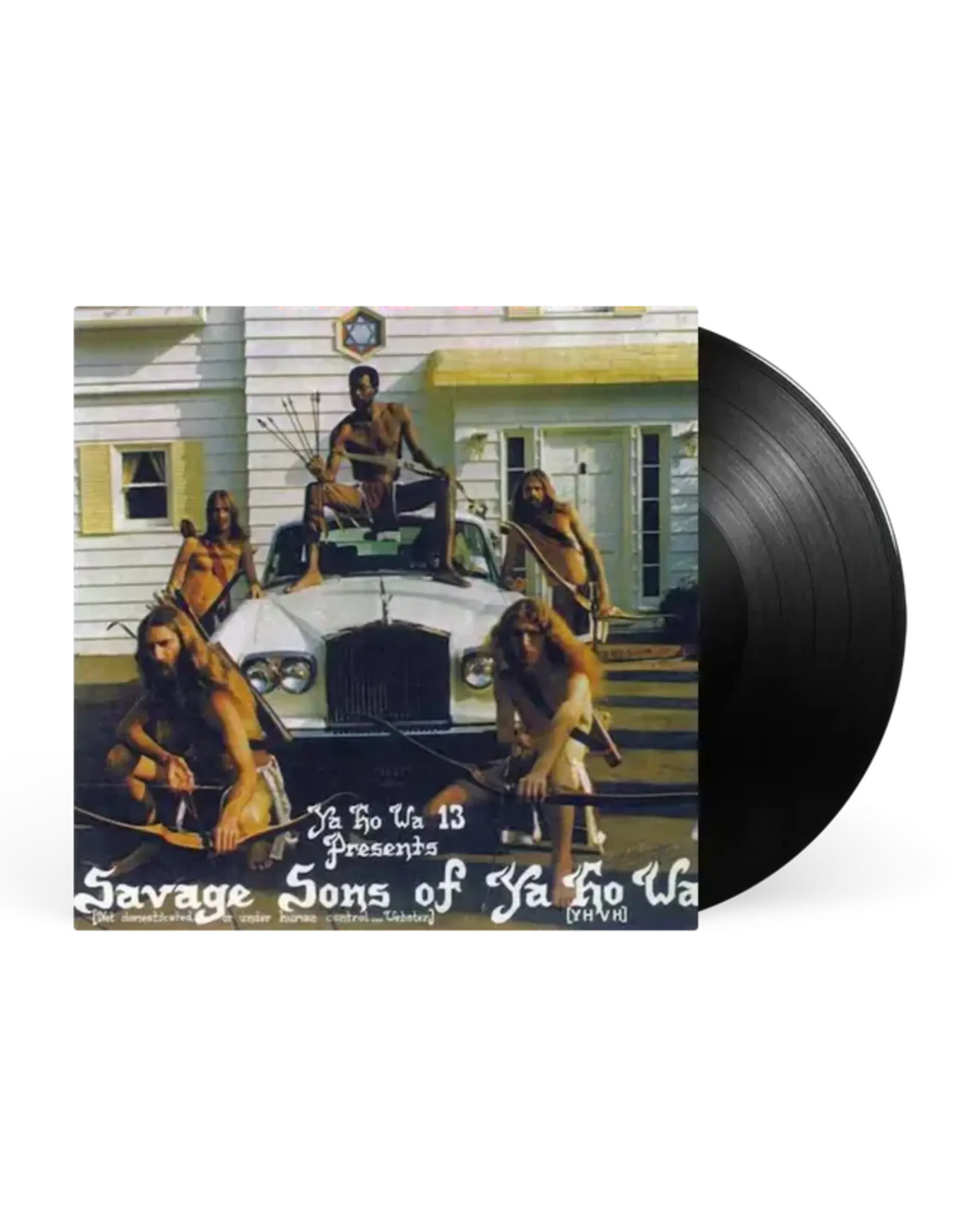 Ya Ho Wa 13: Savage Sons Of Ya Ho Wa LP