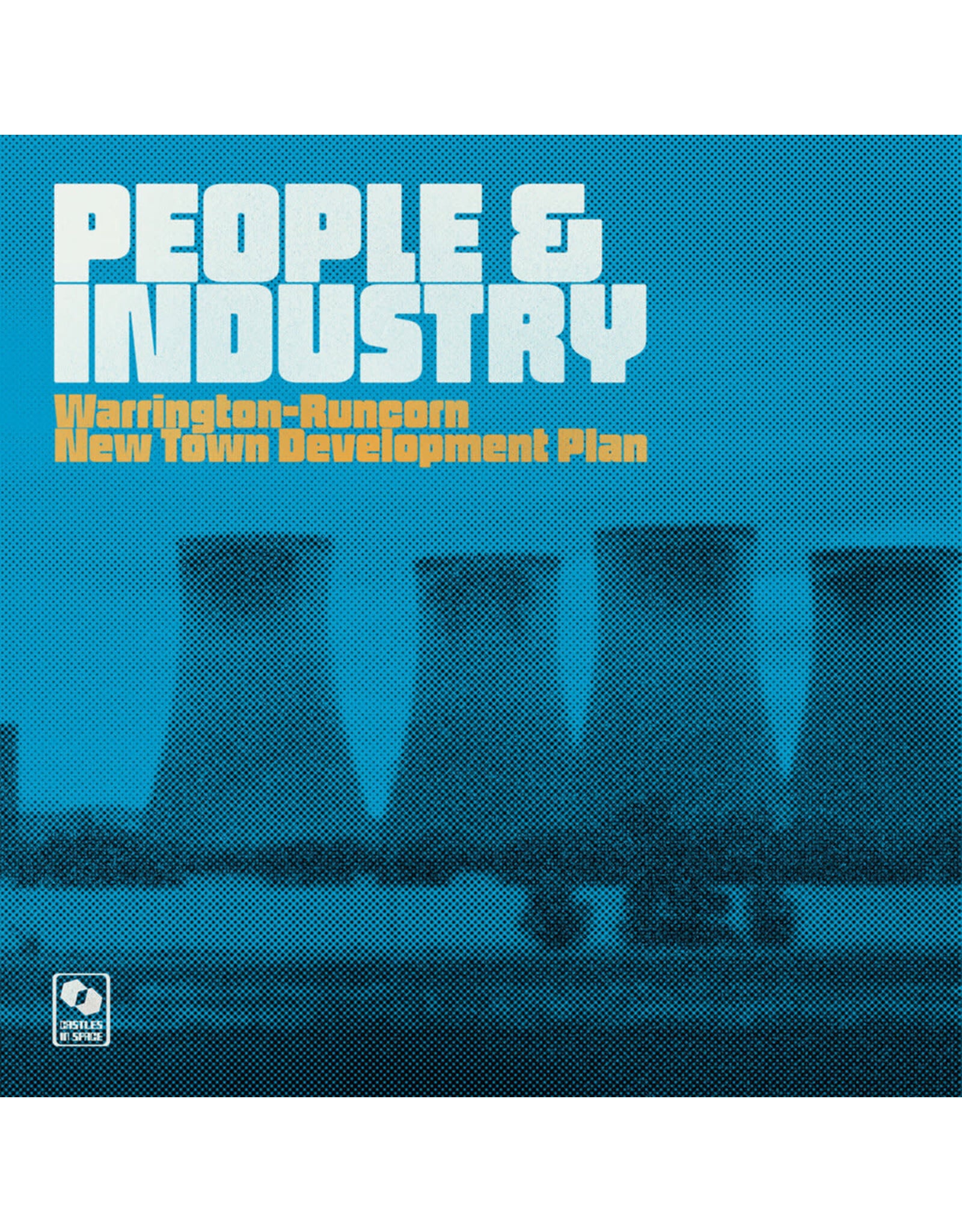 Castles In Space Warrington-Runcorn New Town Development Plan: People & Industry (special edition) (LP+EP-yellow vinyl) LP