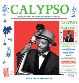 Soul Jazz Various: CALYPSO: Musical Poetry In The Caribbean 1955-69 (GREEN VINYL) LP
