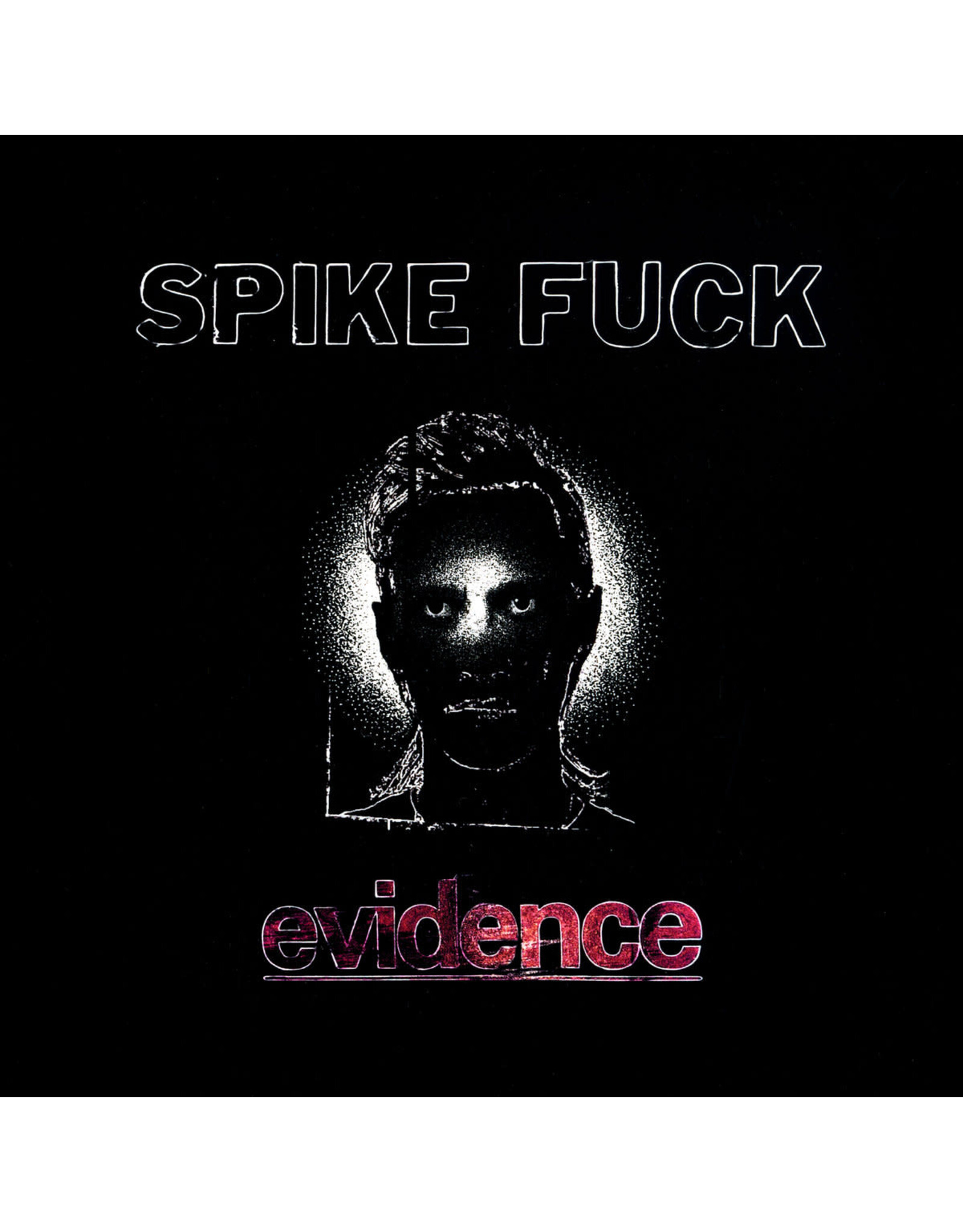 Sacred Bones Spike Fuck: evidence (oxblood coloured vinyl) LP