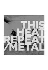 Modern Classics This Heat: Repeat/Metal LP