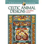 CREATIVE HAVEN COLOURING BOOK CELTIC ANIMAL DESIGNS